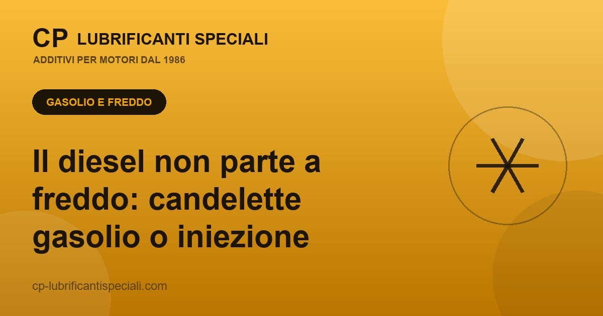 Il diesel non parte a freddo: candelette gasolio o iniezione